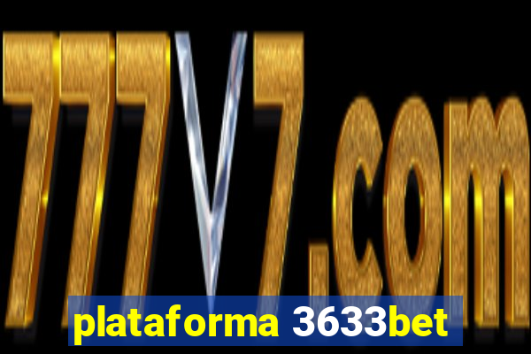 plataforma 3633bet